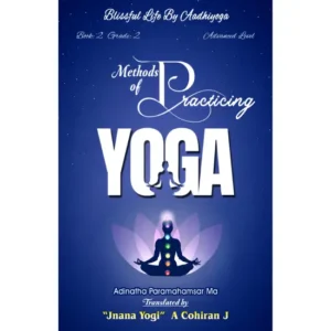 Blissful Life By Aadhiyoga- Book2 Grade – 2 (Advanced Level: Methods of Practicing Yoga)